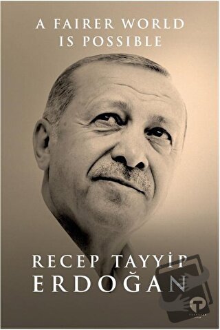 A Fairer World is Possible - Recep Tayyip Erdoğan - Turkuvaz Kitap - F