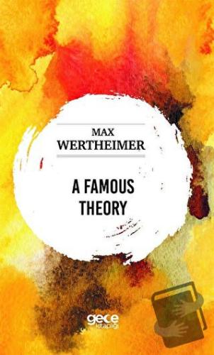 A Famous Theory - Max Wertheimer - Gece Kitaplığı - Fiyatı - Yorumları