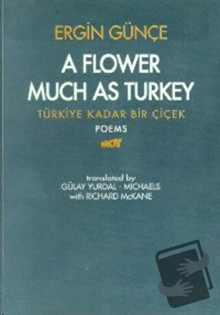 A Flower Much as Turkey - Türkiye Kadar Bir Çiçek - Ergin Günçe - Broy