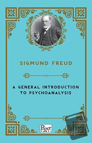 A General Introduction to Psychoanalysis - Sigmund Freud - Paper Books