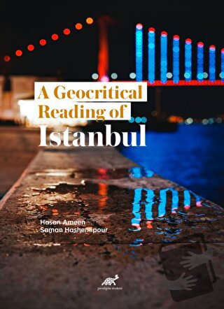 A Geocritical Reading of Istanbul - Hasan Ameen - Paradigma Akademi Ya