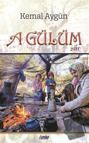 A Gülüm - Kemal Aygün - Çimke Yayınevi - Fiyatı - Yorumları - Satın Al