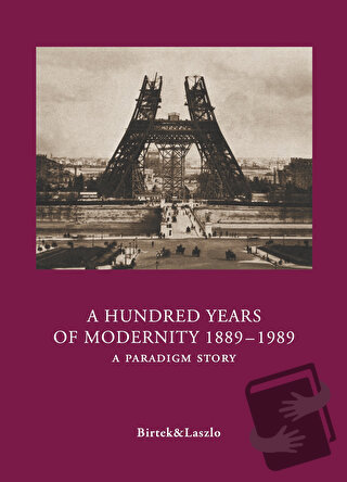 A Hundred Years of Modernity 1889-1989 - Faruk Birtek - Birtek Yayınev