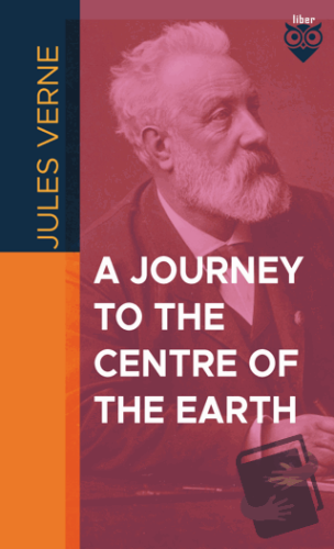 A Journey To The Centre Of The Earth - Jules Verne - Liber Publishing 