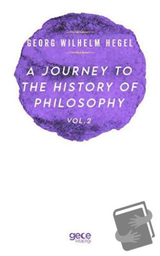 A Journey to the History of Philosophy Vol. 2 - Georg Wilhelm Hegel - 