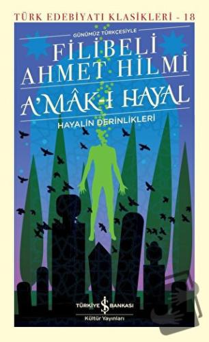 A’mak-ı Hayal Hayalin Derinlikleri (Ciltli) - Filibeli Ahmet Hilmi Efe