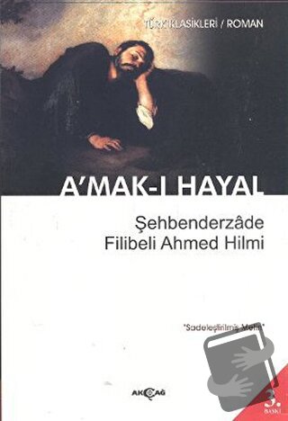 A’mak-ı Hayal (Sadeleştirilmiş Metin) - Şehbenderzade Filibeli Ahmed H