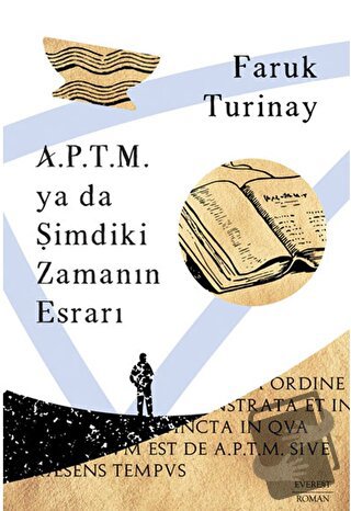 A.P.T.M. ya da Şimdiki Zamanın Esrarı - Faruk Turinay - Everest Yayınl