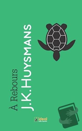 A Rebours - Joris Karl Huysmans - İdeal Kültür Yayıncılık - Fiyatı - Y