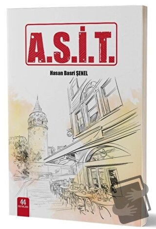 A.S.İ.T. - Hasan Basri Şenel - 44 Yayınları - Fiyatı - Yorumları - Sat