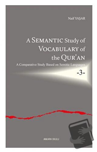 A Semantic Study of Vocabulary of the Qur’an - Naif Yaşar - Ankara Oku