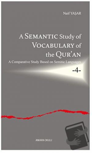 A Semantic Study of Vocabulary of the Qur’an - Naif Yaşar - Ankara Oku