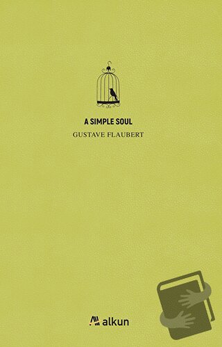 A Simple Soul - Gustave Flaubert - Alkun Kitap - Fiyatı - Yorumları - 