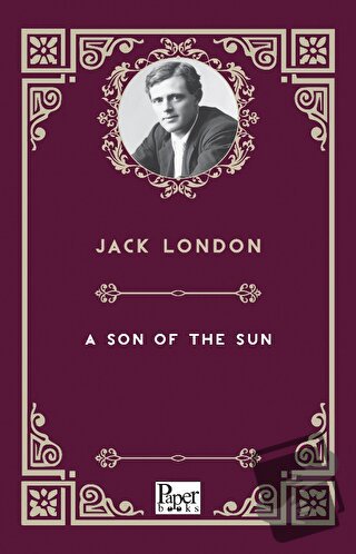 A Son of the Sun - Jack London - Paper Books - Fiyatı - Yorumları - Sa