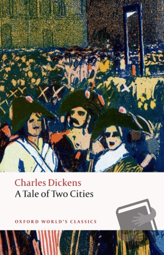 A Tale of Two Cities - Charles Dickens - Oxford University Press - Cla