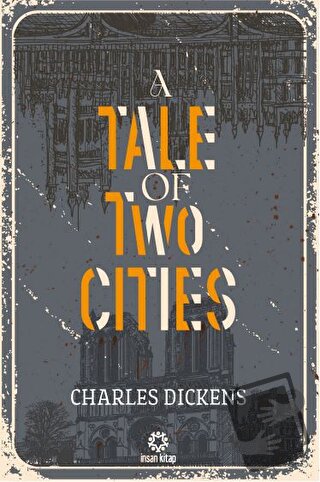 A Tale of Two Cities - Charles Dickens - İnsan Kitap - Fiyatı - Yoruml