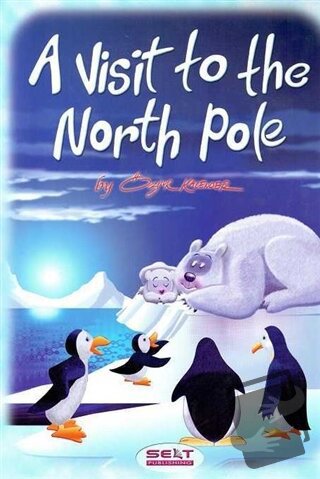 A Visit To The North Pole + CD - Kolektif - Selt Publishing - Fiyatı -