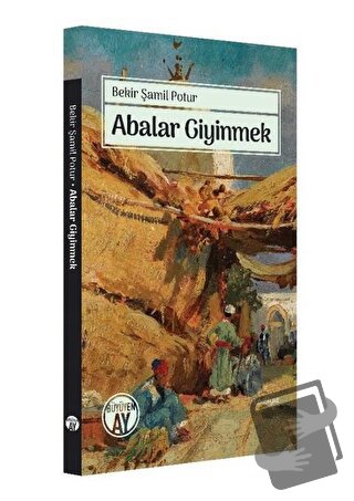 Abalar Giyinmek - Bekir Şamil Potur - Büyüyen Ay Yayınları - Fiyatı - 