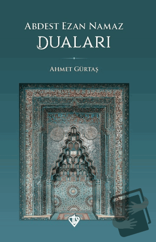 Abdest Ezan Namaz Duaları - Ahmet Gürtaş - Türkiye Diyanet Vakfı Yayın