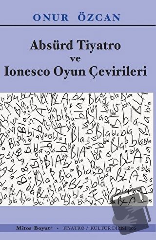 Absürd Tiyatro ve Ionesco Oyun Çevirileri - Onur Özcan - Mitos Boyut Y