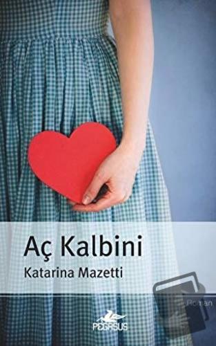 Aç Kalbini - Katarina Mazetti - Pegasus Yayınları - Fiyatı - Yorumları