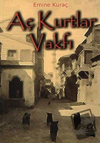 Aç Kurtlar Vakfı - Emine Kuraç - Boğaziçi Yayınları - Fiyatı - Yorumla