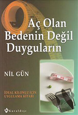 Aç Olan Bedenin Değil Duyguların - Nil Gün - Kuraldışı Yayınevi - Fiya