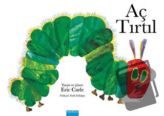 Aç Tırtıl - Eric Carle - Mavibulut Yayınları - Fiyatı - Yorumları - Sa