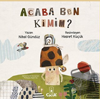 Acaba Ben Kimim? - Nihal Gündüz - Floki Çocuk - Fiyatı - Yorumları - S