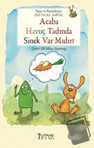 Acaba Havuç Tadında Sinek Var Mıdır? - Matthias Sodtke - Nito Kitap - 