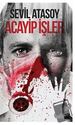 Acayip İşler - Sevil Atasoy - Doğan Kitap - Fiyatı - Yorumları - Satın