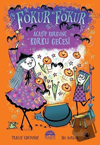 Acayip Korkunç Korku Gecesi - Fokur Fokur - Tracey Corderoy - Martı Ço