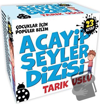 Acayip Şeyler Dizisi (23 Kitap) - Tarık Uslu - Uğurböceği Yayınları - 