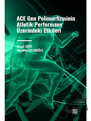 ACE Gen Polimofizminin Atletik Performans Üzerindeki Etkileri - Mesut 