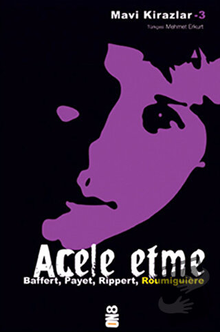 Acele Etme - Cecile Roumiguiere - On8 Kitap - Fiyatı - Yorumları - Sat