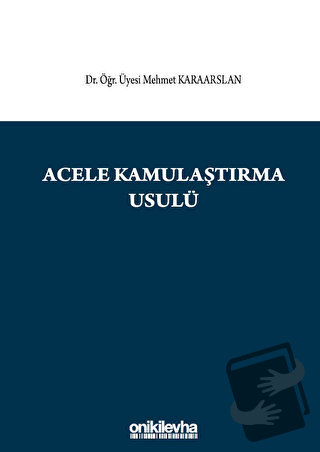 Acele Kamulaştırma Usulü - Mehmet Karaarslan - On İki Levha Yayınları 