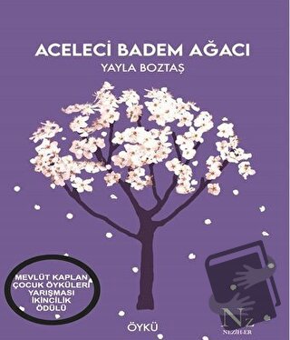 Aceleci Badem Ağacı - Yayla Boztaş - Neziher Yayınları - Fiyatı - Yoru