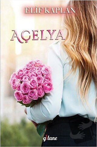 Açelya - Elif Kaplan - Gitane Kitap - Fiyatı - Yorumları - Satın Al