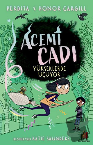 Acemi Cadı - Yükseklerde Uçuyor - Perdita Cargill - Orman Kitap - Fiya