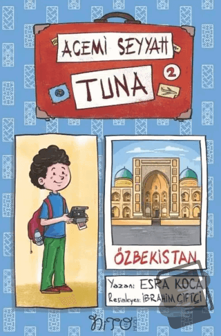 Acemi Seyyah Tuna 2 - Özbekistan'da - Esra Koca - Nito Kitap - Fiyatı 