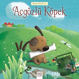 Açgözlü Köpek - Ezop - 1001 Çiçek Kitaplar - Fiyatı - Yorumları - Satı