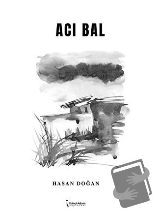 Acı Bal - Hasan Doğan - İkinci Adam Yayınları - Fiyatı - Yorumları - S