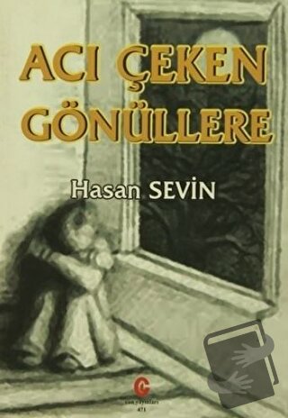 Acı Çeken Gönüllere - Hasan Sevin - Can Yayınları (Ali Adil Atalay) - 