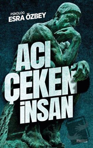 Acı Çeken İnsan - Esra Özbey - Frekans Kitap - Fiyatı - Yorumları - Sa