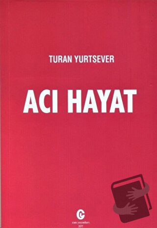 Acı Hayat - Turan Yurtsever - Can Yayınları (Ali Adil Atalay) - Fiyatı