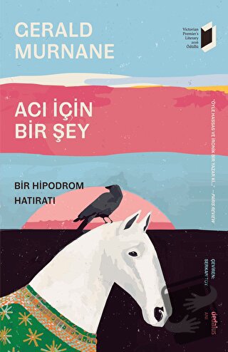 Acı İçin Bir Şey - Bir Hipodrom Hatıratı - Gerald Murnane - Dedalus Ki