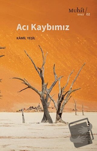 Acı Kaybımız - Kamil Yeşil - Muhit Kitap - Fiyatı - Yorumları - Satın 