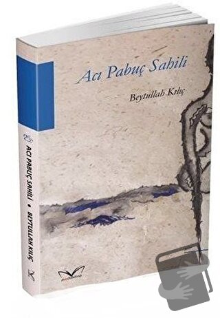 Acı Pabuç Sahili - Beytullah Kılıç - Medakitap Yayınları - Fiyatı - Yo