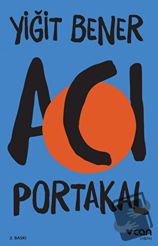 Acı Portakal - Yiğit Bener - Can Yayınları - Fiyatı - Yorumları - Satı