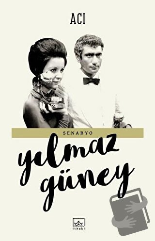 Acı - Yılmaz Güney - İthaki Yayınları - Fiyatı - Yorumları - Satın Al